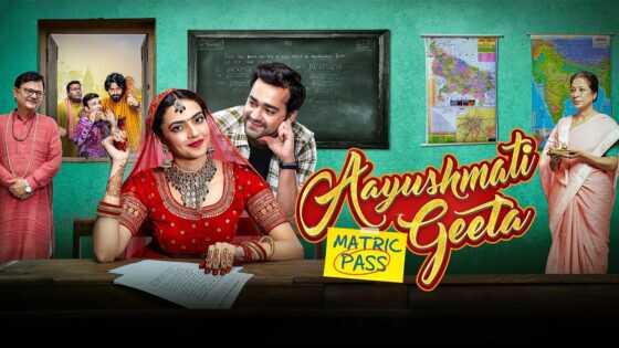 Aayushmati Geeta Matric Pass (2024) Hindi Full Movie