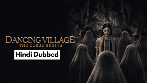 Dancing Village The Curse Begins (2024) Hindi Dubbed Full Movie